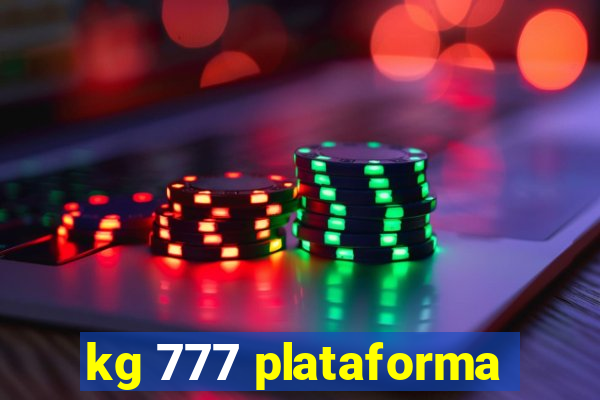 kg 777 plataforma